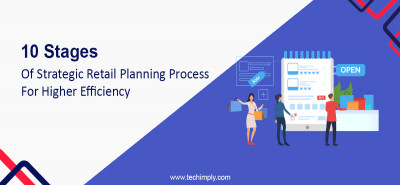 10 Best Stages Of Strategic Retail Planning Process
